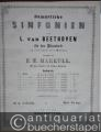 Musik (Bücher/Noten) » Noten/Partituren - Sinfonie No. 1, Op. 21 C-Dur / No. 3, Op. 55 Es-Dur (= Sämmtliche Sinfonien von L. van Beethoven für das Pianoforte zu zwei und vier Händen arrangirt von F. W. Markull, No. 1 u. 3). Klavier vierhändig.