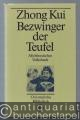 Zhong Kui, Bezwinger der Teufel. Altchinesisches Volksbuch.