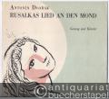 Rusalkas Lied an den Mond. Gesang und Klavier.