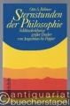 Sternstunden der Philosophie. Schlüsselerlebnisse großer Denker von Augustinus bis Popper.