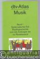 dtv-Atlas zur Musik. Band 1: Systematischer Teil. Musikgeschichte von den Anfängen bis zur Renaissance.
