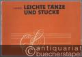 Leichte Tänze und Stücke für Klavier zu 2 Händen (= Collection Litolff 5019).