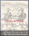 Pfeifen im Walde. Ein unvollständiges Handbuch zur Phänomenologie des Pfeifens.