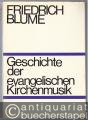 Geschichte der evangelischen Kirchenmusik.