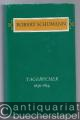 (Auto-)Biographie/Briefe » Tagebücher »  »  - Robert Schumann Tagebücher, Bände 1-4 (vollständig).