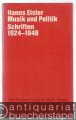 Hanns Eisler, Musik und Politik. Schriften 1924 - 1948 (= Hanns Eisler, Gesammelte Werke, Serie III, Band 1).