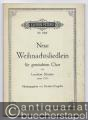 Neue Weihnachtsliedlein für gemischten Chor von Leonhart Schröter (anno 1587) (= Edition Peters, Nr. 3468). Partitur.