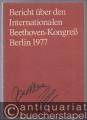 Bericht über den Internationalen Beethoven-Kongress 20.-23. März 1977 in Berlin.