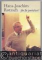 Hans-Joachim Rotzsch. Für Sie porträtiert von Werner Gosch.