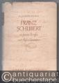 Franz Schubert in seinen Briefen und Aufzeichnungen.