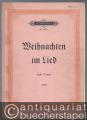 Weihnachten im Lied (= Edition Peters, Nr. 4687a). Hohe Stimme.