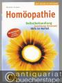 Homöopathie: Selbstbehandlung. Zuverlässige Mittelwahl. Hilfe im Notfall.