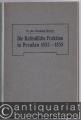 Die Katholische Fraktion in Preußen 1852 - 1858.