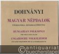 Magyar Nepdalok enekhangra zongorakiserettel / Ungarische Volkslieder für eine Singstimme mit Klavierbegleitung (Editio Musica Z. 8373).