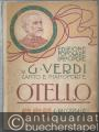Otello [Othello]. Dramma lirico in quattro atti. Versi di Arrigo Boito. [Piano-Vocal Score / Klavierauszug mit italienischem Text].