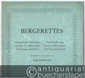 Bergerettes. Französische Volkslieder aus dem 18. Jahrhundert für Gesang und Gitarre (= Edition Sikorski Nr. 543).