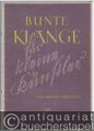 Bunte Klänge für kleine Künstler (= Edition pro musica, Nr. 119).