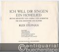 Ich will dir singen ein Hohelied. Sechs Gedichte von Gerda von Robertus für eine Singstimme und Klavier.