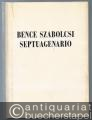 Bence Szabolcsi septuagenario.