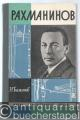 Rachmaninov (= Zhizn' zametschatel'nych ljudej. Serija biografij osnovana v 1933 godu M. Gor'kim, vypusk 19).