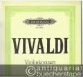 Violinkonzert d-Moll / Konzert d-Moll für Violine, Streicher und Basso continuo RV 237 (= Edition Peters, Nr. 9463a). Violine und Klavier.