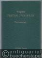 Tristan und Isolde. Oper in drei Aufzügen (= Edition Peters, Nr. 3407). Klavierauszug.