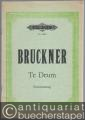 Te Deum für vier Solostimmen (S, A, T, B), Chor und Orchester (= Edition Peters, Nr. 3843). Klavierauszug.
