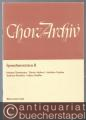 Spruchmotetten II. Chor-Archiv (= Bärenreiter 6224).
