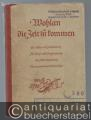 Wohlan die Zeit ist kommen. Ein Volks- und Zeitliederbuch für Einzel- und Gruppengesang mit Gitarrebegleitung.