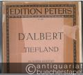 Tiefland. Musikdrama in einem Vorspiel und zwei Aufzügen (= Edition Peters, Nr. 4401). Klavierauszug.