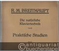 Die natürliche Klaviertechnik, Teil III. Praktische Studien, Übungen und Vortragsstücke zur Entwicklung der Schwungkraft, Schwerkraft und Druckkraft des gesamten Spielkörpers, II: Rollschwung und Kreisung (Doppelheft).