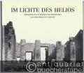 Im Lichte des Helios. Griechenland in frühen Photographien aus der Sammlung Siegert.