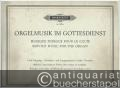 Orgelmusik im Gottesdienst I / Musique d'orgue pour le culte / Service music for the organ (= Hinrichsen Edition, No. 2006a).