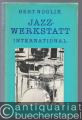 Jazzwerkstatt international.