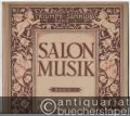 Salon-Musik, Band 1 (= Triumph-Sammlung, Band I).