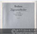 Acht Zigeunerlieder für eine Singstimme mit Klavierbegleitung, Op. 103 (= Edition Schott, Nr. 1668). Für tiefe Stimme.