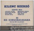 Kilenc Szerzö. 44 kis zongoradarabja magyar nepi dallamokra. I. Füzet [44 Klavierstücke über ungarische Volksmelodien von neun Komponisten. Heft 2].