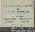 Kilenc Szerzö. 44 kis zongoradarabja magyar nepi dallamokra. I. Füzet [44 Klavierstücke über ungarische Volksmelodien von neun Komponisten. Heft 1].