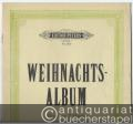 Weihnachtsalbum. Sammlung beliebter Weihnachtslieder für Klavier allein (= Edition Peters, Nr. 2800). Klavier zu 2 Händen (Violine u. Violoncello ad libitum).