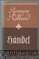 Händel (= Romain Rolland. Gesammelte Werke in Einzeldarstellungen).
