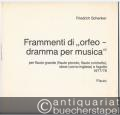 Frammenti di "orfeo - dramma per musica" per flauto grande (flauto piccolo, flauto contralto), oboe (corno inglese) e fagotto 1977/78 (= DVfM 8349). Stimmen.