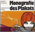 Monografie des Plakats. Entwicklung, Stil, Design.