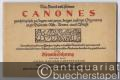 Ain Hand voll schöner Canones gantz lieplich zu singen mit zwein, dreyen und vier Stimmen alss Discante, Alte, Tenore, auch Bässe.