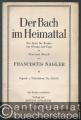 Der Bach im Heimattal. Ein Spiel für Kinder mit Gesang und Tanz von Franciscus Nagler (= Jugend- und Volksbühne, 578./79. Heft).
