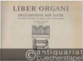 Liber Organi VIII. Orgelmeister der Gotik (= Edition Schott, Nr. 2556).