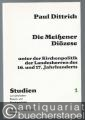 Die Meißener Diözese unter der Kirchenpolitik der Landesherren des 16. und 17. Jahrhunderts (= Studien zu katholischen Bistums- und Klostergeschichte, 1).