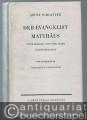 Der Evangelist Matthäus. Seine Sprache, sein Ziel, seine Selbständigkeit.