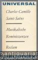 Musikalische Reminiszenzen. Mit einer Studie von Romain Rolland: Camille Saint-Saens (= Reclams Universal-Bibliothek 741).