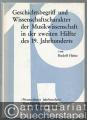 Geschichtsbegriff und Wissenschaftscharakter der Musikwissenschaft in der zweiten Hälfte des 19. Jahrhunderts. Philosophische Aspekte einer Wissenschaftsentwicklung (= Studien zur Musikgeschichte des 19. Jahrhunderts, Band 11).