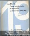 Situationsgeschichte der Musikkritik und des musikalischen Pressewesens in Deutschland, dargestellt vom Ausgange des 18. bis zum Beginn des 20. Jahrhunderts. IV. Teil: Das zeitgenössische Wagner-Bild. Dritter Band: Dokumente 1846 - 1850 (= Studien zur Musikgeschichte des 19. Jahrhunderts, Band 7).